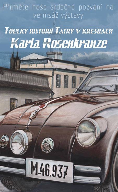 VERNISÁŽ VÝSTAVY: Toulky historií Tatry v kresbách Karla Rosenkranze
