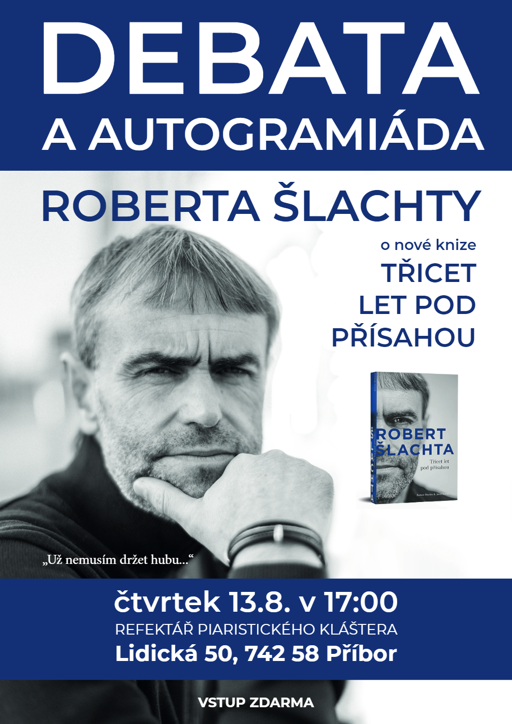 Debata a autogramiáda Roberta Šlachty